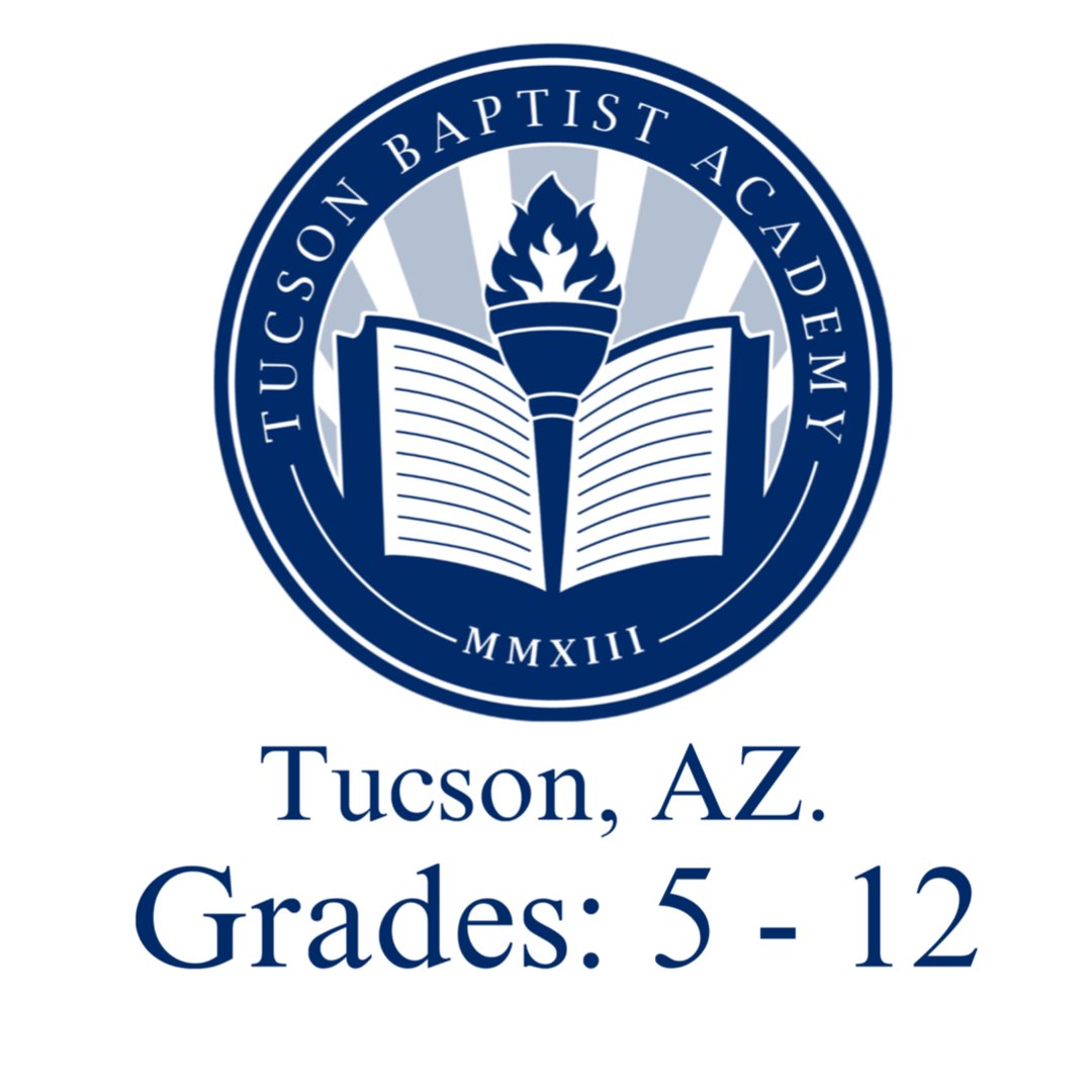 Tucson Baptist Academy - 5-12 (Tuscon, AZ)