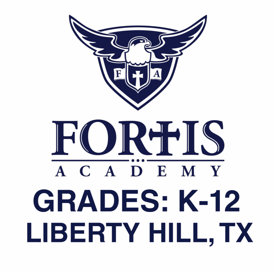 FORTIS ACADEMY - K-12 (LIBERTY HILL, TX)