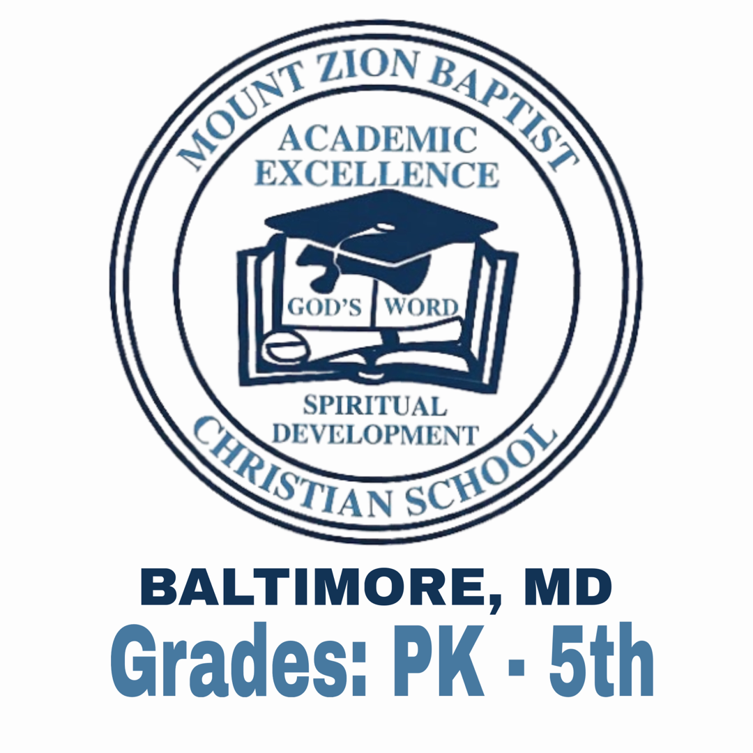 Mount Zion Baptist Christian School (Baltimore, MD)         Grades PK-5th
