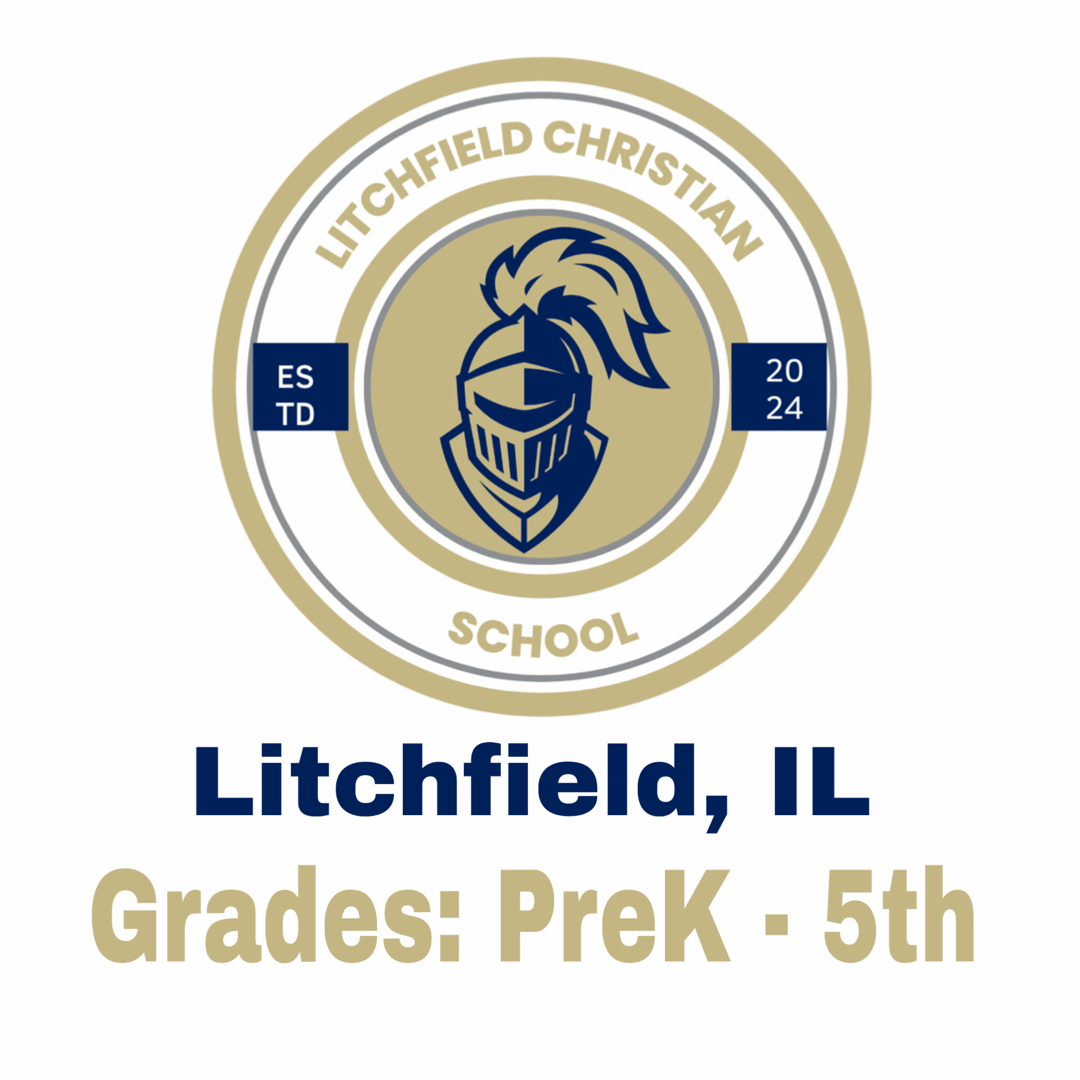 Litchfield Christian School - PreK - 5th ( Litchfield, IL.)