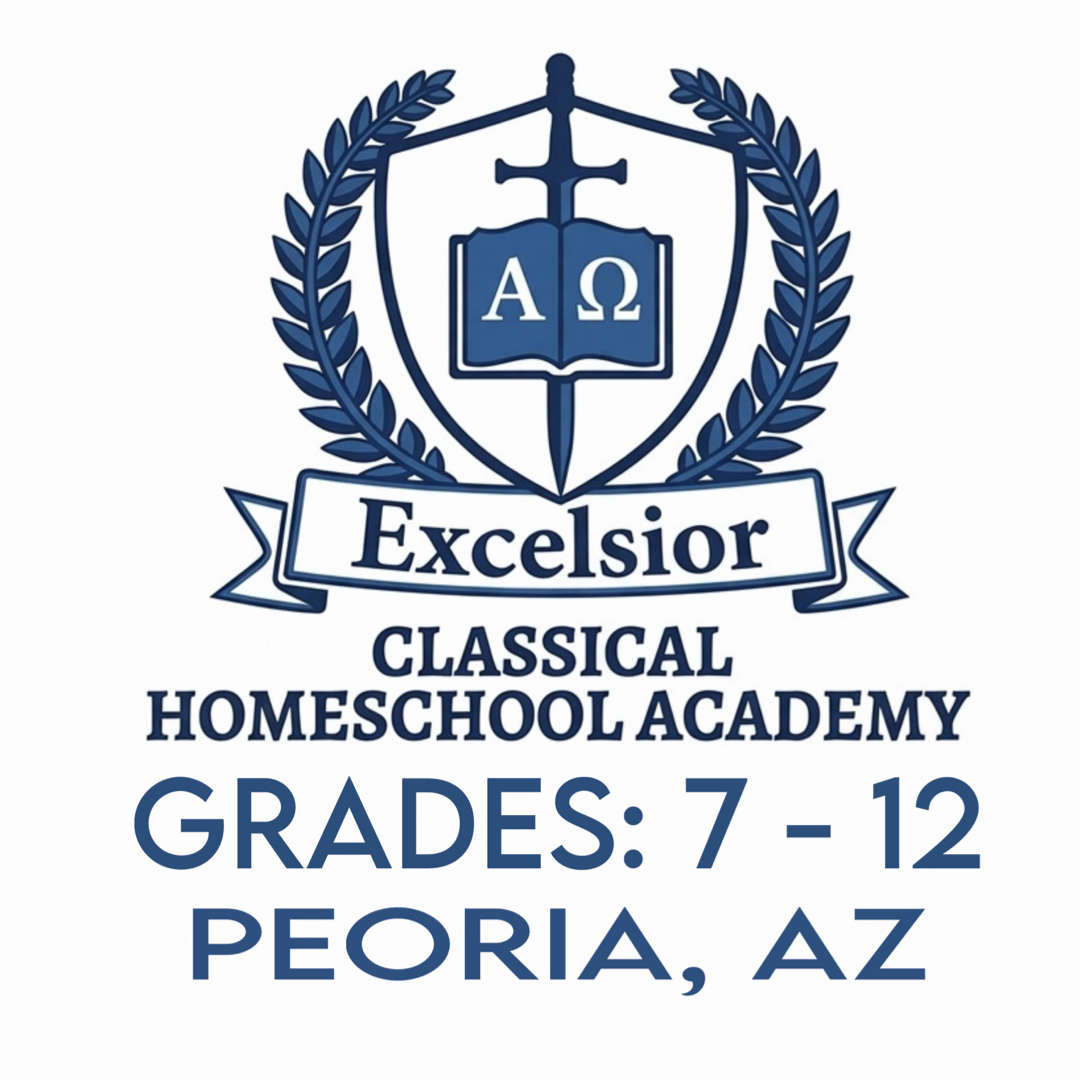 Excelsior Classical Homeschool Academy - 7-12 (Peoria, AZ)
