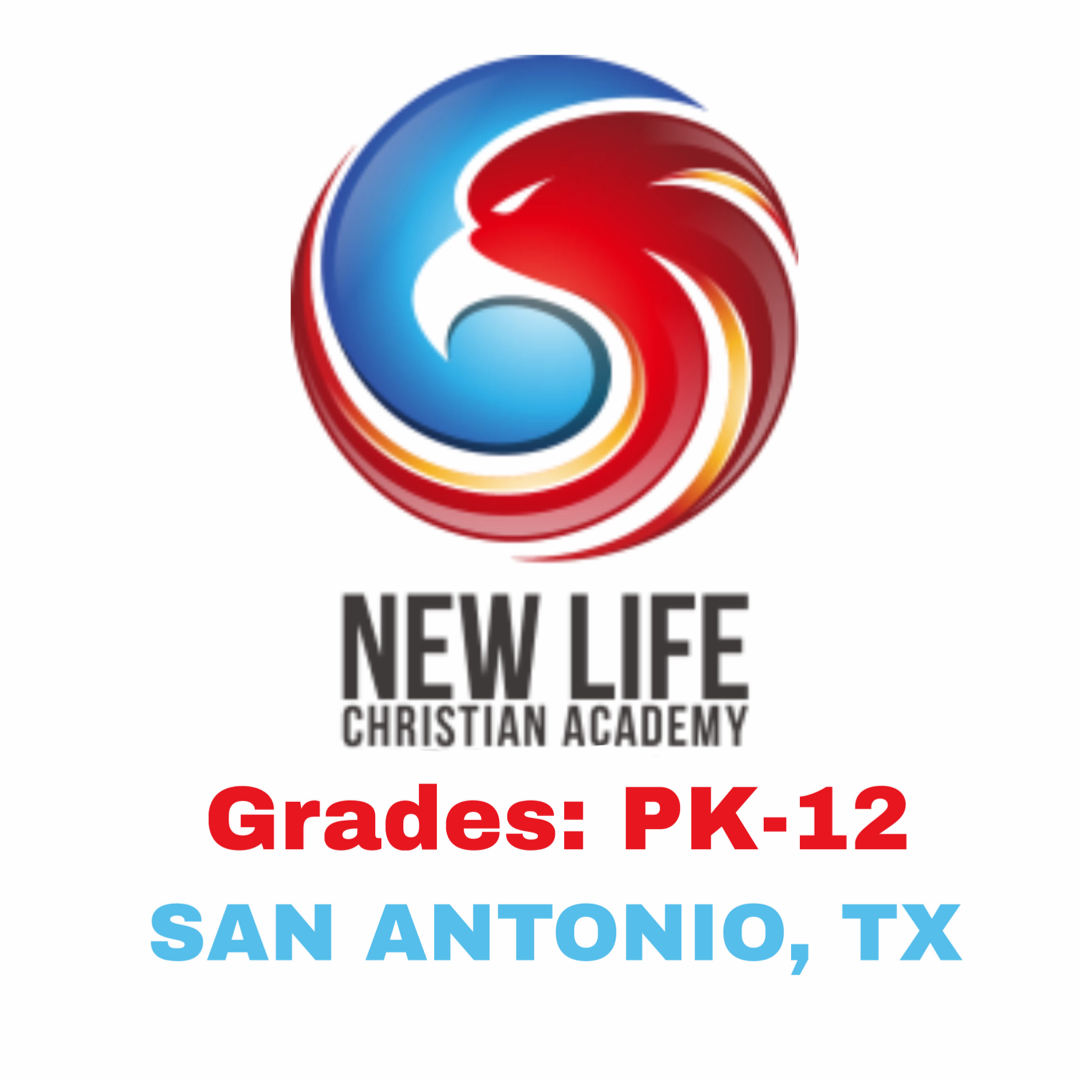 New Life Christian Academy - PK-12 (San Antonio, TX)