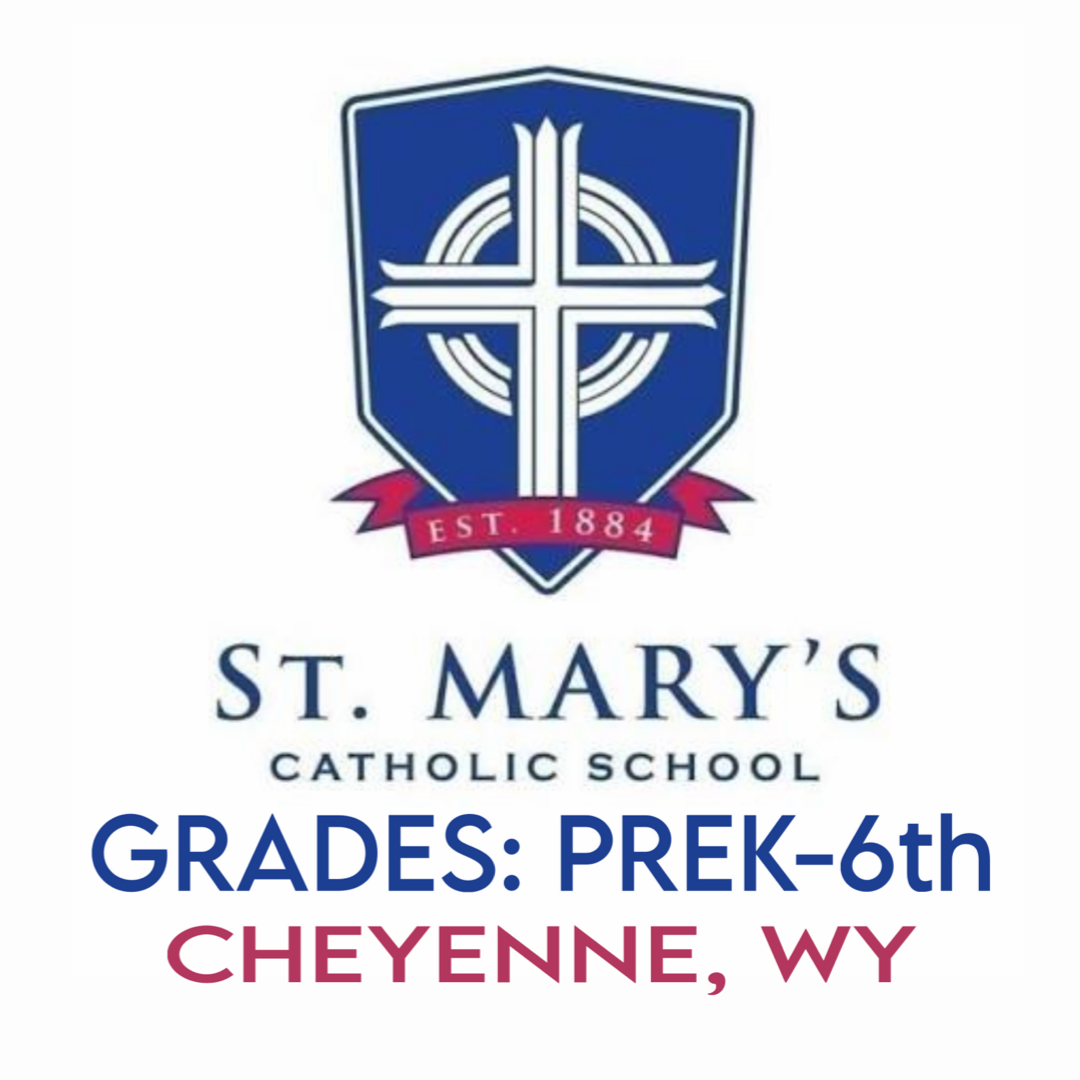 ST. MARYS CATHOLIC SCHOOL PREK-6 ( CHEYENNE, WY)