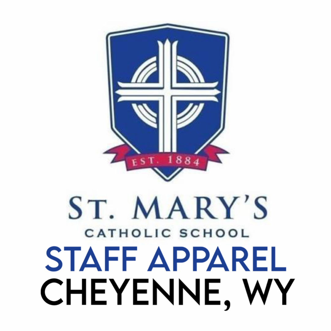 ST. MARYS SCHOOL-STAFF APPAREL  ( CHEYENNE, WY)