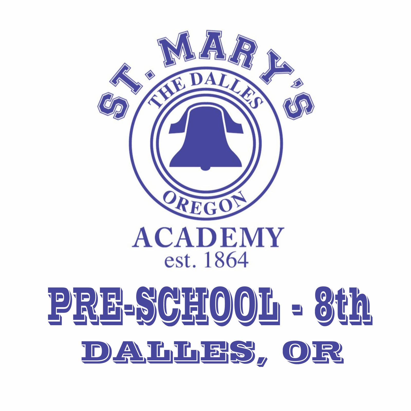 ST MARYS ACADEMY - PRESCHOOL-8TH ( DALLES, OR)